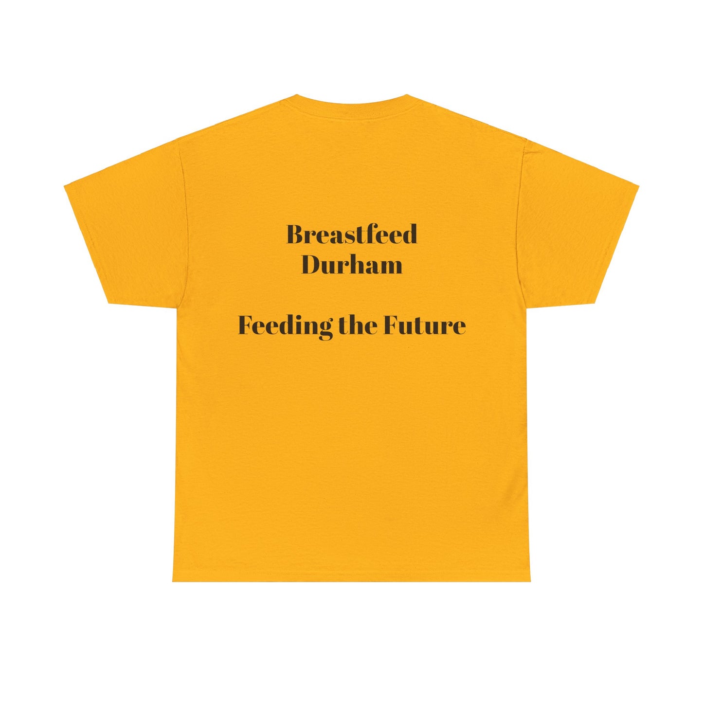Welcome 3 (front) and Breastfeed Durham (back)- T-shirt